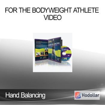 Hand Balancing - for the Bodyweight Athlete Video