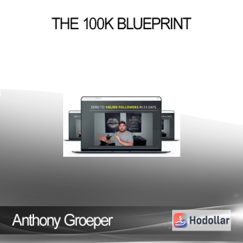 Anthony Groeper - The 100k Blueprint