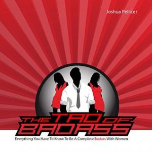 Joshua Pelicer - The Tao of Badass