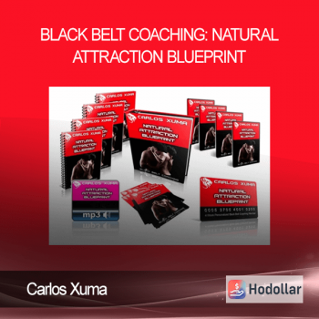 Carlos Xuma - Black Belt Coaching: Natural Attraction Blueprint