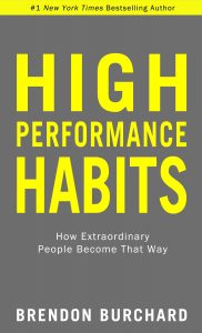 Brendon Burchard - High Performance Habits