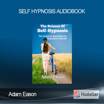 Adam Eason - Self Hypnosis Audiobook