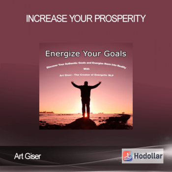 Art Giser - Increase Your Prosperity