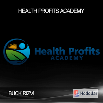 BUCK RIZVI – HEALTH PROFITS ACADEMY