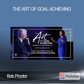 Bob Proctor - The Art of Goal Achieving