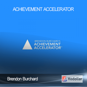 Brendon Burchard – Achievement Accelerator