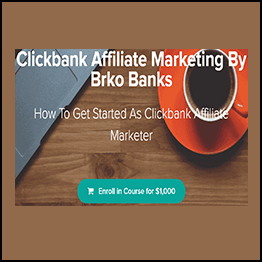 Brko Banks - Clickbank Affiliate Marketing