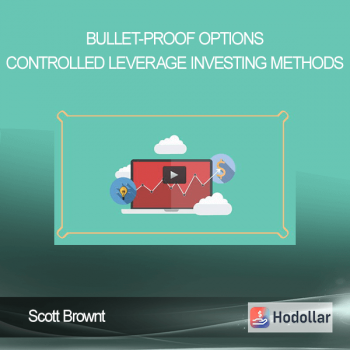 Bullet-Proof Options - Controlled Leverage Investing Methods