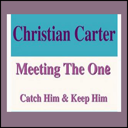 CHRISTIAN CARTER - MEETING THE ONE