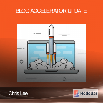 Chris Lee – Blog Accelerator Update