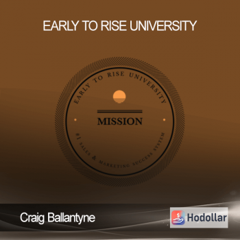 Craig Ballantyne - Early To Rise University