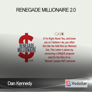 Dan Kennedy - Renegade Millionaire 2.0