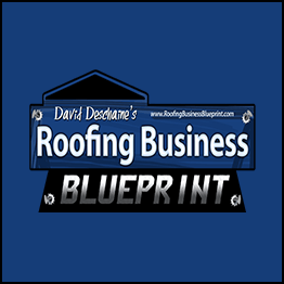 David Deschaine - Roofing Business Blueprint