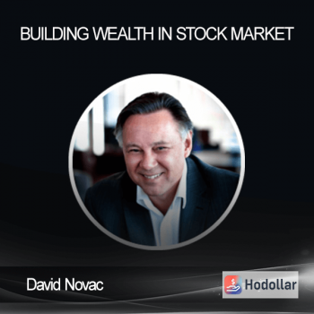 David Novac - Building Wealth In Stock Market