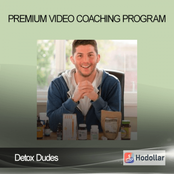 Detox Dudes - Premium Video Coaching Program