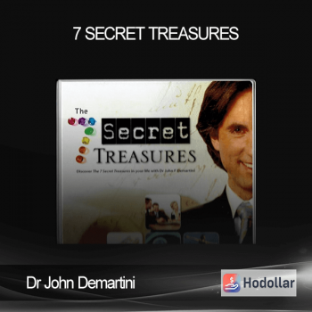 Dr John Demartini - 7 Secret Treasures