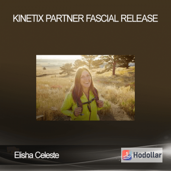 Elisha Celeste - Kinetix Partner Fascial Release