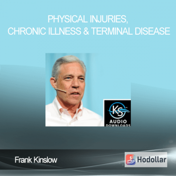 Frank Kinslow - Physical Injuries, Chronic Illness & Terminal Disease
