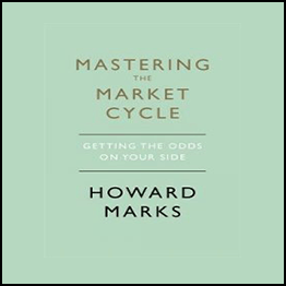 Howard Marks - Mastering The Market Cycle : Getting the odds on your side