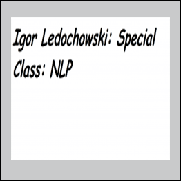 Igor Ledochowski - Special Class: NLP