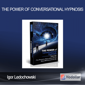 Igor Ledochowski - The Power of Conversational Hypnosis