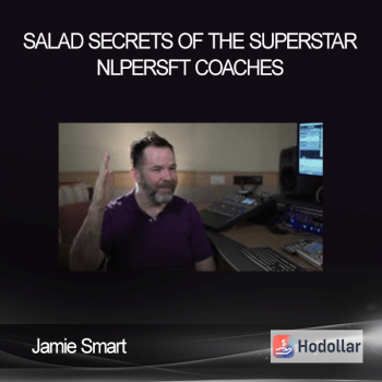 Jamie Smart -Salad -Secrets of the Superstar NLPersft Coaches