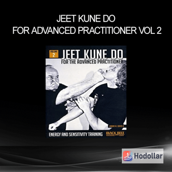 Jeet Kune Do for Advanced Practitioner Vol 2: Energy and Sensitivity Training (2011)