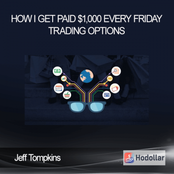 Jeff Tompkins - How I Get Paid $1,000 Every Friday Trading Options