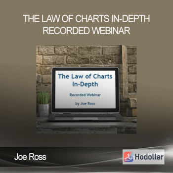 Joe Ross – The Law Of Charts In-Depth Recorded Webinar