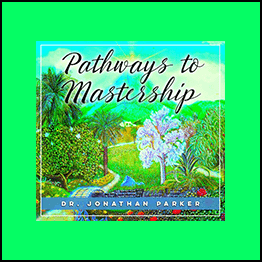 Jonathan Parker - The Pathways To Mastership - In Search Of Enlightenment