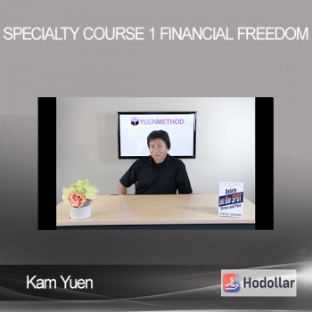 Kam Yuen - Specialty Course 1 - Financial Freedom