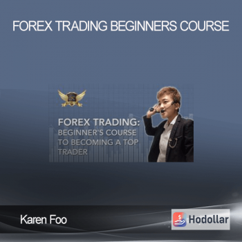 Karen Foo - Forex Trading - Beginners Course