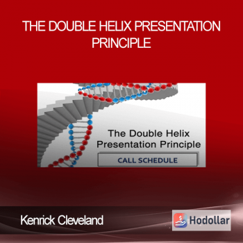 Kenrick Cleveland - The Double Helix Presentation Principle