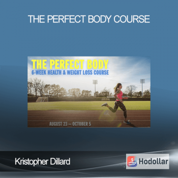 Kristopher Dillard - The Perfect Body Course