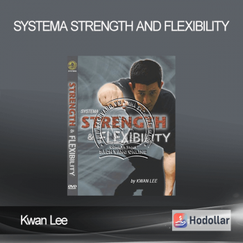 Kwan Lee - Systema Strength and Flexibility