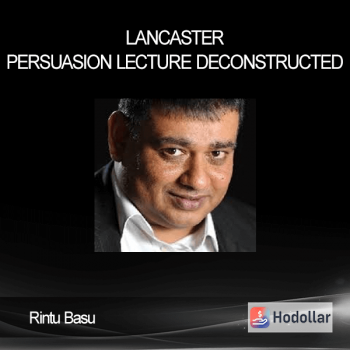 Rintu Basu - Lancaster Persuasion Lecture Deconstructed