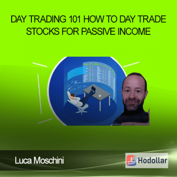Luca Moschini - Day Trading 101 How To Day Trade Stocks for Passive Income