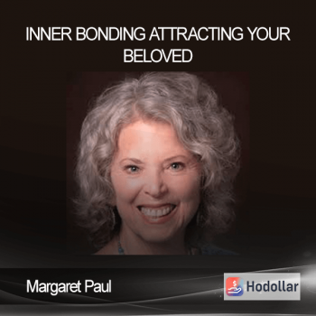 Margaret Paul - Inner Bonding - Attracting Your Beloved