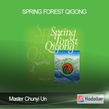 Master Chunyi Un - Spring Forest Qigong