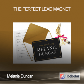 Melanie Duncan - The Perfect Lead Magnet