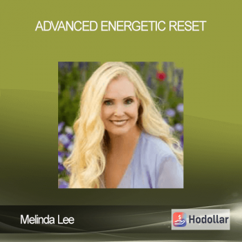 Melinda Lee - ADVANCED Energetic Reset