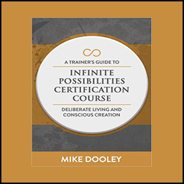 Mike Dooley - Infinite Possibilities Trainer Certification