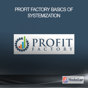 Profit Factory – Basics Of Systemization