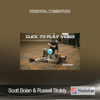Scott Bolan and Russell Stutely - Essential Combatives