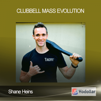 Shane Heins - Clubbell Mass Evolution