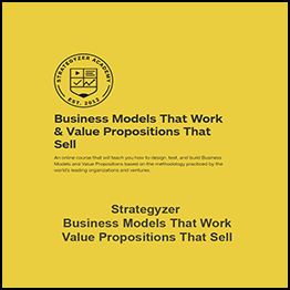 Strategyzer - Business Models That Work and Value Propositions That Sell