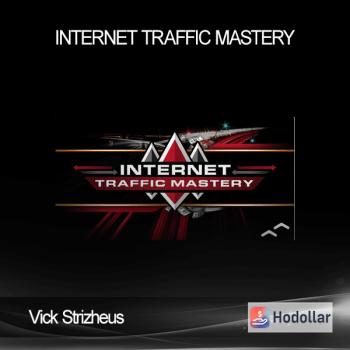 Vick Strizheus - Internet Traffic Mastery