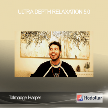 Ultra Depth Relaxation 5.0 from Talmadge Harper