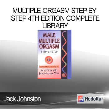 Jack Johnston - Multiple Orgasm Step by Step 4th Edition Complete Library