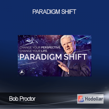 Bob Proctor - Paradigm Shift Seminar